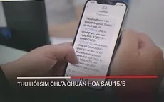 Sau 15/5, thu hồi sim chưa chuẩn hóa thông tin