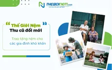 Thế Giới Nệm "thu cũ đổi mới" trao tặng nệm cho các gia đình khó khăn