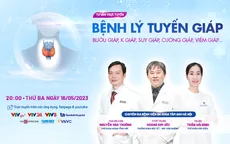 Tư vấn trực tuyến: "Bệnh lý tuyến giáp: Bướu giáp, K giáp, suy giáp, cường giáp, viêm giáp"