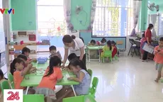 Nhiều trường mầm non tại TP Hồ Chí Minh loay hoay tuyển giáo viên