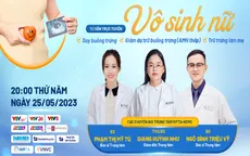Tư vấn trực tuyến: “Vô sinh nữ do suy buồng trứng, giảm dự trữ buồng trứng (AMH thấp) & trữ trứng làm mẹ”