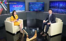 Các định chế tài chính và nhà đầu tư nước ngoài đang đánh giá thế nào về kinh tế Việt Nam?