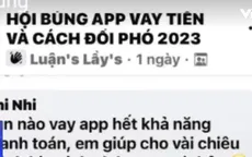 Các chiêu trò “bùng” nợ khi vay tiền qua app