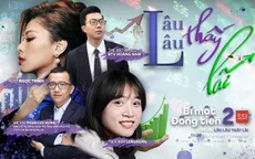 [11h20 ngày 7/6] Bí mật đồng tiền mùa 2 - Số 13: Lâu lâu thấy lãi