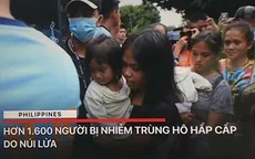 Núi lửa ở Philippines phun trào: hơn 1.600 người bị nhiễm trùng đường hô hấp