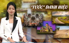 Nguy cơ "tước" di sản hiện hữu trong cân bằng bảo tồn và khai thác lợi ích kinh tế