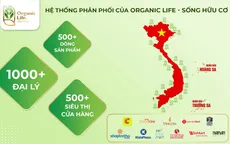 Organic Life - "Đối tác tin cậy" của hàng nghìn đại lý sản phẩm hữu cơ