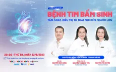 Tư vấn trực tuyến: "Bệnh tim bẩm sinh - tầm soát, điều trị từ thai nhi đến người lớn"