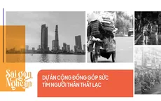 "Sài Gòn nghenn" -  Tăng sức ảnh hưởng nhờ hỗ trợ cộng đồng tìm người thân