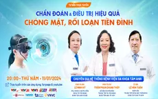Chẩn đoán và điều trị hiệu quả chóng mặt, rối loạn tiền đình
