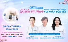 Tư vấn trực tuyến: "Điều trị mụn: Hiệu quả, chống sẹo, ngừa tái phát - vui xuân đón tết"