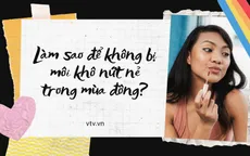 Biện pháp khắc phục môi khô nứt nẻ trong mùa đông