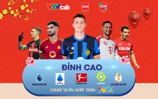 Nhiều trận đấu đỉnh cao trên VTVcab dịp Tết