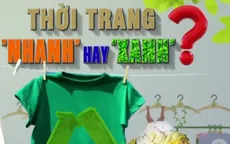 Thay đổi xu hướng thời trang: Nhanh sang xanh