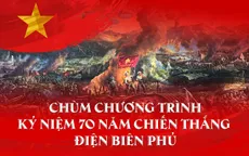 Chùm chương trình đặc sắc kỷ niệm 70 năm Chiến thắng Điện Biên Phủ trên sóng VTV