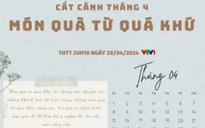 Cất cánh tháng 4: Món quà từ quá khứ