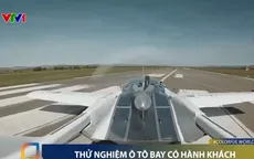 Trải nghiệm cảm giác ngồi trên ô tô bay được chứng nhận đầu tiên trên thế giới