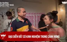 Đạo diễn phim Người một nhà tận tình hướng dẫn Quỳnh Châu cảnh bị cưỡng bức