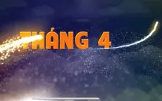 Các chương trình mới lên sóng VTV8 trong tháng 4