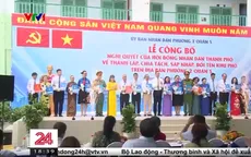 TP Hồ Chí Minh bắt đầu sát nhập các khu phố, ấp