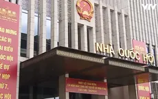 Nhiều quyết sách quan trọng tại Kỳ họp Quốc hội thứ 7