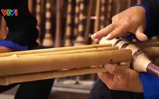 Lai Châu bảo tồn khèn Mông
