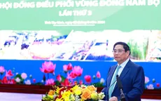 Thủ tướng: Tập trung triển khai quy hoạch để vùng Đông Nam Bộ phát triển tăng tốc, đột phá