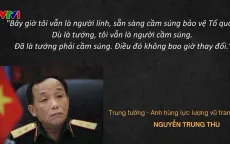 Tình quân dân son sắt của Bộ đội Cụ Hồ trong ký ức Trung tướng Nguyễn Trung Thu