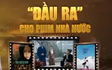 Khoảng trống pháp lý gây khó đầu ra cho phim Nhà nước