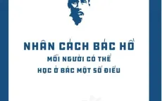 Đọc sách cùng thanh niên: Nhân cách Bác Hồ - Mỗi người có thể học ở Bác một số điều