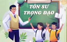 Tôn sư trọng đạo - Văn hóa truyền thống người Việt Nam gìn giữ
