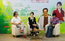 Tọa đàm “Đi và viết khi ta còn trẻ” - Cuộc hành trình khám phá và sáng tạo