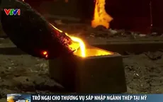 Trở ngại cho thương vụ sáp nhập ngành thép tại Mỹ