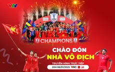 Chương trình 'Chào đón nhà vô địch' - Vinh danh Đội tuyển bóng đá Việt Nam