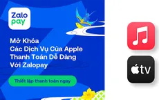 Zalopay trở thành đối tác thanh toán của Apple tại Việt Nam