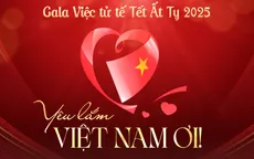 "Gala Việc tử tế Tết Ất Tỵ 2025 - Yêu lắm Việt Nam ơi": Chúng ta đều là người Việt Nam (20h30, VTV1)