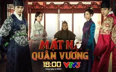 Phim cổ trang Hàn Quốc "Mặt nạ quân vương" lên sóng VTV3