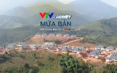 Đón xem VTV Đặc biệt "Mứa bản": Vượt lên tận cùng nỗi đau là sức mạnh đoàn kết