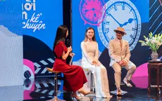 Thời gian ơi! Kể chuyện: Tôn vinh vẻ đẹp Việt