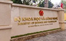 Bộ Khoa học và Công nghệ có 25 đơn vị sau sáp nhập