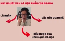 Nỗi vất vả của người thích "hóng drama"