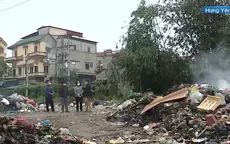 Hàng nghìn hộ dân ở Hưng Yên khổ sở vì hôi thối, ô nhiễm từ điểm tập kết rác