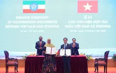 Việt Nam và Ethiopia ký kết nhiều văn kiện hợp tác quan trọng
