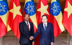Mở ra chương mới trong quan hệ hợp tác Việt Nam - Ethiopia