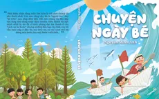 Đắm mình trong dòng sông tuổi thơ qua tác phẩm "Chuyện ngày bé"