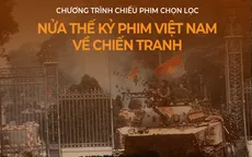 LHP châu Á Đà Nẵng lần thứ 3 tôn vinh phim Việt Nam về chiến tranh