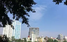 Hiếm hoi có ngày chất lượng không khí tốt trên toàn thành phố Hà Nội