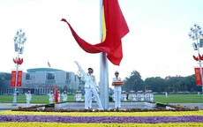Sẽ có quy định tổ chức Nghi lễ thượng cờ, hạ cờ quốc gia trên Quảng trường Ba Đình