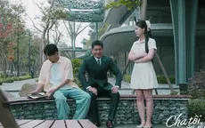 Cha tôi, người ở lại - Tập 45: Đại trêu chọc khiến Việt, Chi ngượng chín mặt