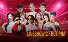 Điểm hẹn tài năng liveshow thứ 2: Bứt phá, hứa hẹn đầy kịch tính